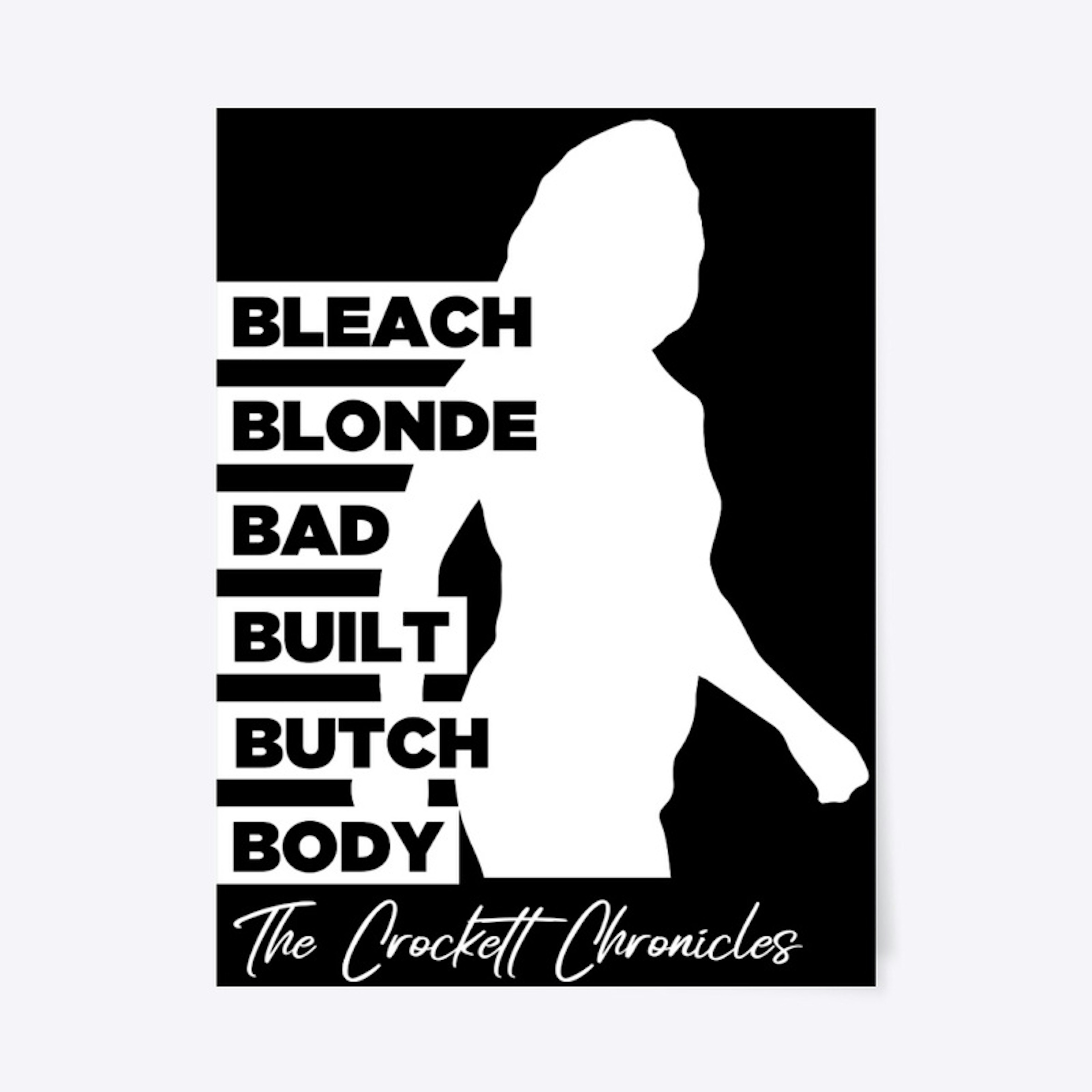 Bleach, Blond, Bad-Built, Butch Body 