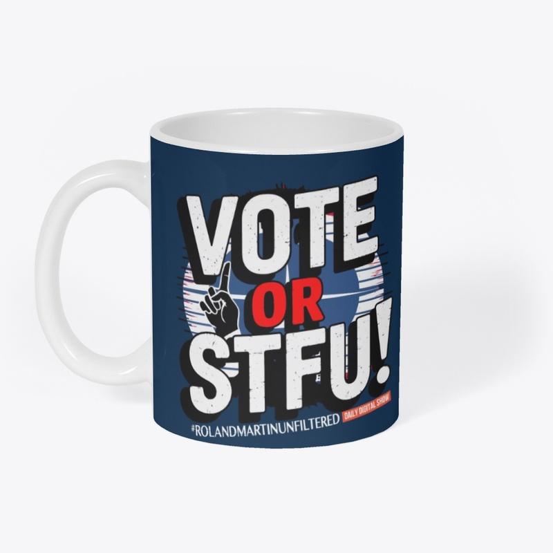 Vote or STFU!